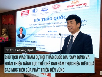 GS.TS. Lê Hồng Hạnh, Chủ tịch VIAC tham dự Hội thảo Quốc gia “Xây dựng và hoàn thiện năng lực thể chế đảm bảo thực hiện hiệu quả các mục tiêu của phát triển bền vững”