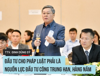PGS.TS., Trọng tài viên Đinh Dũng Sỹ: Đầu tư cho pháp luật phải là nguồn lực đầu tư công trung hạn, hàng năm