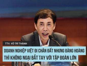 TS., Trọng tài viên Võ Trí Thành: "Doanh nghiệp Việt đi chân đất nhưng đàng hoàng thì không ngại bắt tay với tập đoàn lớn"