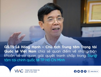 GS.TS Lê Hồng Hạnh - Chủ tịch Trung tâm Trọng tài quốc tế Việt Nam chia sẻ quan điểm về những băn khoăn về cơ quan giải quyết tranh chấp trong Trung tâm tài chính quốc tế TP Hồ Chí Minh