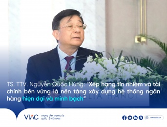 TS. TTV. Nguyễn Quốc Hùng: Xếp hạng tín nhiệm và tài chính bền vững là nền tảng xây dựng hệ thống ngân hàng hiện đại và minh bạch