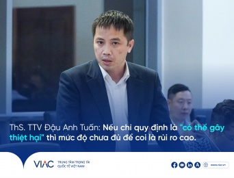ThS. TTV Đậu Anh Tuấn: Nếu chỉ quy định là "có thể gây thiệt hại" thì mức độ chưa đủ để coi là rủi ro cao.
