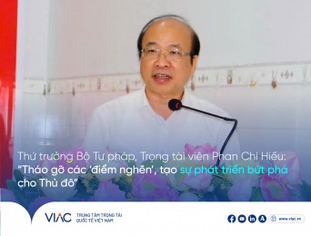 Thứ trưởng Bộ Tư pháp, Trọng tài viên Phan Chí Hiếu: “Tháo gỡ các ‘điểm nghẽn’, tạo sự phát triển bứt phá cho Thủ đô”
