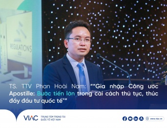 TS. TTV Phan Hoài Nam: "Gia nhập Công ước Apostille: Bước tiến lớn trong cải cách thủ tục, thúc đẩy đầu tư quốc tế"