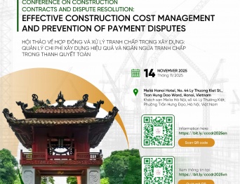 [SAVE THE DATE] Hội thảo Hợp đồng và Xử lý tranh chấp trong Xây dựng: Quản lý Chi phí xây dựng hiệu quả và Ngăn ngừa Tranh chấp trong Thanh quyết toán