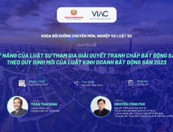 Khóa bồi dưỡng nghiệp vụ luật sư về “Kỹ năng của luật sư tham gia giải quyết tranh chấp bất động sản theo quy định mới của Luật kinh doanh bất động sản 2023”