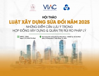 Hội thảo Luật Xây dựng sửa đổi năm 2025 – Những điểm cần lưu ý trong hợp đồng xây dựng và quản trị rủi ro pháp lý 
