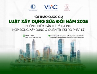 Hội thảo Luật Xây dựng sửa đổi năm 2025 – Những điểm cần lưu ý trong hợp đồng xây dựng và quản trị rủi ro pháp lý 