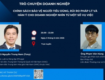 Trò chuyện doanh nghiệp về “Chính sách bảo vệ quyền lợi người tiêu dùng, rủi ro pháp lý và hàm ý cho doanh nghiệp nhìn từ một số vụ việc”