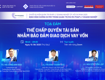 [LMS 2025] Tổng kết Toạ đàm trực tuyến “Thế chấp quyền tài sản nhằm bảo đảm giao dịch vay vốn”