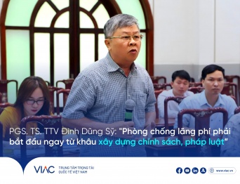 PGS. TS. TTV Đinh Dũng Sỹ: "Phòng chống lãng phí phải bắt đầu ngay từ khâu xây dựng chính sách, pháp luật"