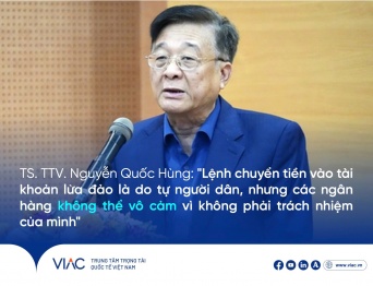 TS. TTV Nguyễn Quốc Hùng: "Lệnh chuyển tiền vào tài khoản lừa đảo là do tự người dân, nhưng các ngân hàng không thể vô cảm vì không phải trách nhiệm của mình"