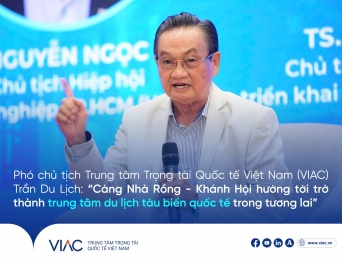 Phó Chủ Tịch Trung tâm Trọng tài Quốc tế Việt Nam (VIAC) Trần Du Lịch: "Cảng Nhà Rồng - Khánh Hội hướng tới trở thành trung tâm du lịch tàu biển quốc tế trong tương lai"