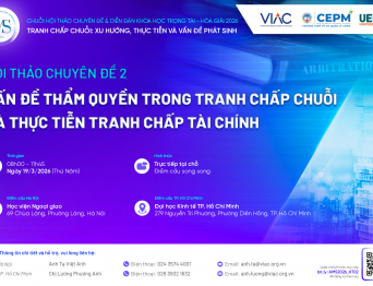 AMS 2026 | Hội thảo chuyên đề 2: Vấn đề thẩm quyền trong tranh chấp chuỗi và thực tiễn tranh chấp tài chính