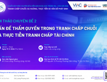 AMS 2026 | Hội thảo chuyên đề 2: Vấn đề thẩm quyền trong tranh chấp chuỗi và thực tiễn tranh chấp tài chính