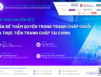AMS 2026 | Hội thảo chuyên đề 2: Vấn đề thẩm quyền trong tranh chấp chuỗi và thực tiễn tranh chấp tài chính