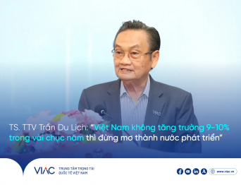 TS. TTV Trần Du Lịch: “Việt Nam không tăng trưởng 9-10% trong vài chục năm thì đừng mơ thành nước phát triển”