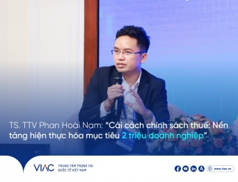 TS. TTV Phan Hoài Nam: “Cải cách chính sách thuế: Nền tảng hiện thực hóa mục tiêu 2 triệu doanh nghiệp”