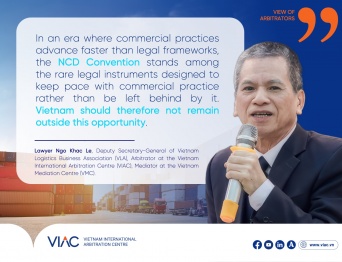 Lawyer Ngo Khac Le: “The NCD Convention is one of the rare legal instruments designed to keep pace with commercial practice rather than be left behind by it.”