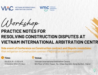 [CCCDR 2024] Side event - Workshop on Practice notes for Resolving Construction disputes at Vietnam International Arbitration Centre
