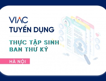 [Tháng 07/2022] - Tuyển 02 Thực tập sinh Ban Thư ký làm việc tại văn phòng Hà Nội