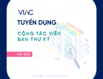 [Tháng 02/2021] - Tuyển 02 Thực tập sinh Ban Thư ký làm việc tại Trụ sở chính Hà Nội