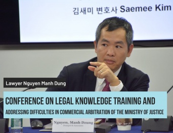 Conference on Legal Knowledge Training and Addressing Difficulties in Commercial Arbitration of the Ministry of Justice in Hanoi