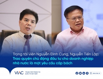 Trọng tài viên Nguyễn Đình Cung, Nguyễn Tiến Lập: Trao quyền chủ động đầu tư cho doanh nghiệp nhà nước là một yêu cầu cấp bách