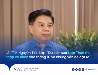 LS. TTV. Nguyễn Tiến Lập: "Dự kiến sửa Luật Thuế thu nhập cá nhân vào tháng 10 và những vấn đề đặt ra"