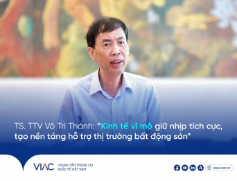 TS. TTV Võ Trí Thành: “Kinh tế vĩ mô giữ nhịp tích cực, tạo nền tảng hỗ trợ thị trường bất động sản”