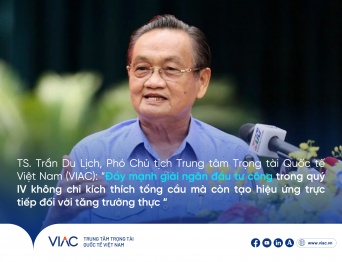 TS. Trần Du Lịch, Phó Chủ tịch Trung tâm Trọng tài Quốc tế Việt Nam (VIAC): “Đẩy mạnh giải ngân đầu tư công trong quý IV không chỉ kích thích tổng cầu mà còn tạo hiệu ứng trực tiếp đối với tăng trưởng thực “