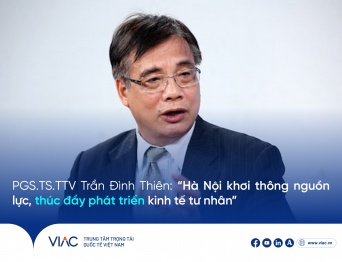 PGS.TS.TTV Trần Đình Thiên: “Hà Nội khơi thông nguồn lực, thúc đẩy phát triển kinh tế tư nhân”
