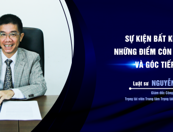 Sự kiện bất khả kháng - Những điểm còn "bỏ ngỏ" và góc tiếp cận mới