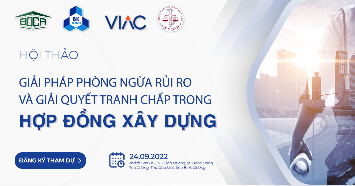 Hội thảo “Giải pháp trong phòng ngừa rủi ro và giải quyết tranh chấp hợp đồng xây dựng”