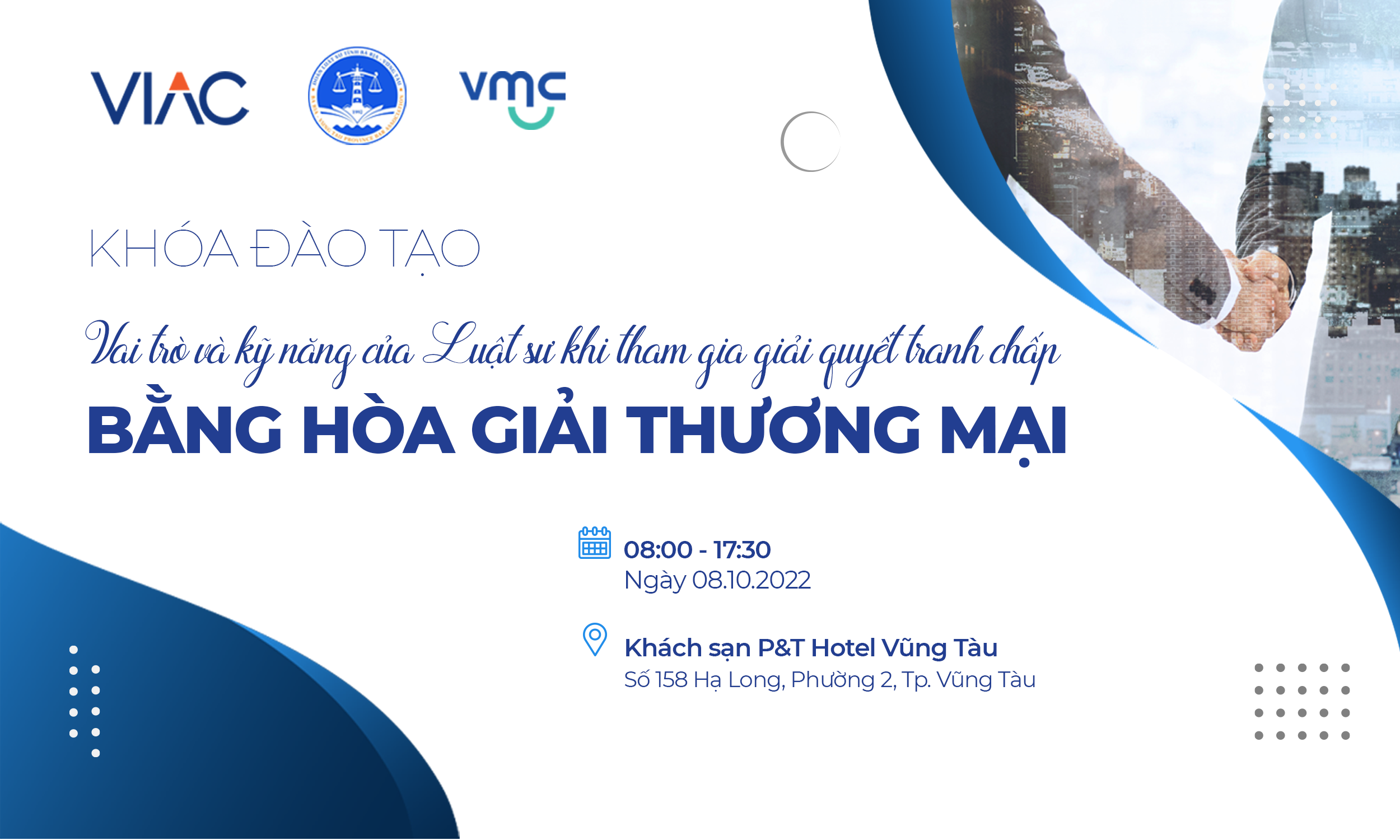 Khóa đào tạo "Vai trò và kỹ năng của Luật sư khi tham gia giải quyết tranh chấp bằng Hòa giải thương mại"